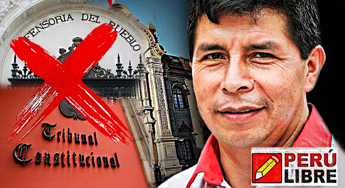 Pedro Castillo desactivará el TC y la defensoría del Pueblo