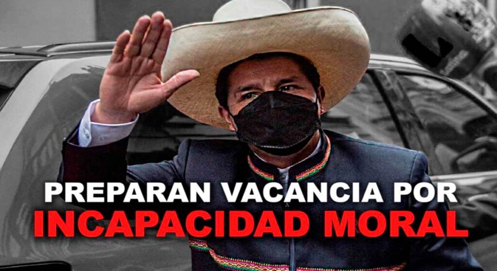 Pedro Castillo puede ser vacado por incapacidad moral