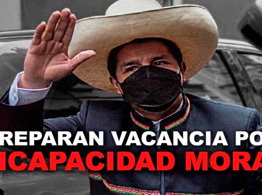 Pedro Castillo Podría Ser Vacado Por Incapacidad Moral