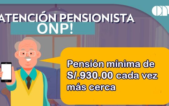 ONP: PENSIÓN MÍNIMA AHORA SERÁ DE S/.930