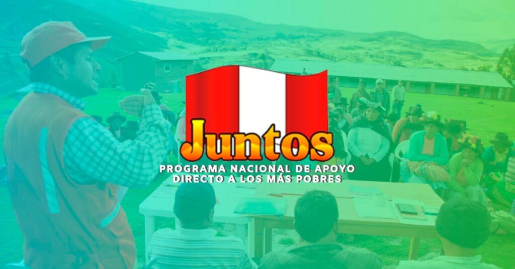 JUNTOS - Programa de Apoyo Directo a los Más Pobres