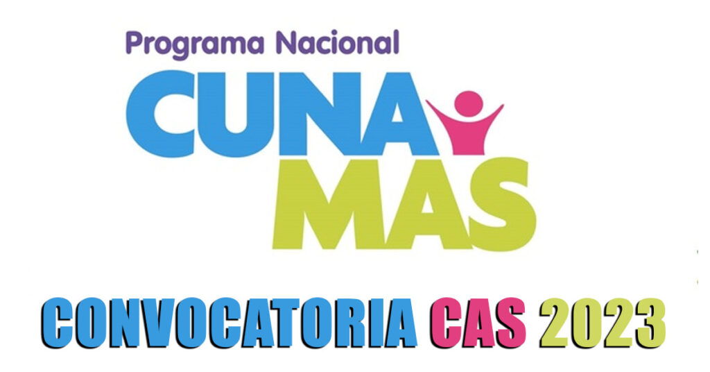CUNA MÁS: Convocatoria Laboral CAS