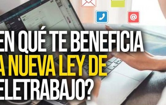 Ley de Teletrabajo 2023: Conoce los cambios y beneficios para esta modalidad