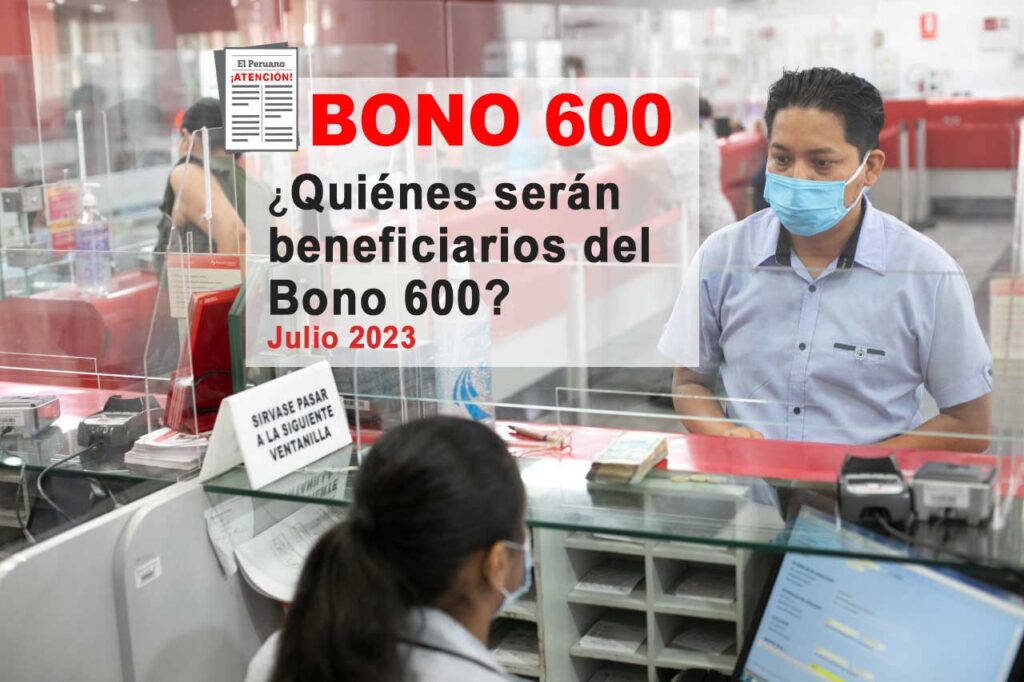 ¿Quiénes serán beneficiarios del Bono 600?