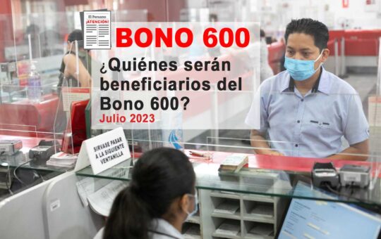¿Quiénes serán beneficiarios del Bono 600?